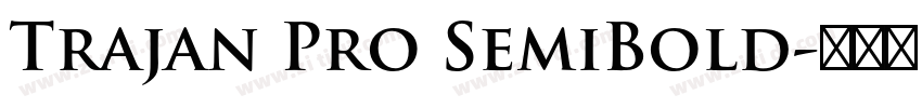 Trajan Pro SemiBold字体转换